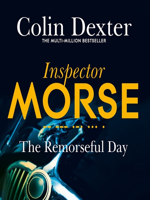 Title details for The Remorseful Day by Colin Dexter - Wait list